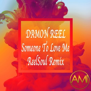 Someone To Love Me (ReelSoul Remix)