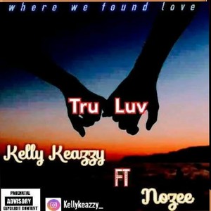 Tru luv (feat. Nozee) (Explicit)
