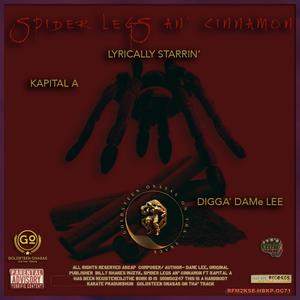 SPIDER LEGS AN' CINNAMON (feat. KAPITAL A)