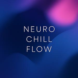 Neuro Chill Flow