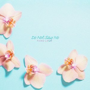 아니라고 하지 마세요 (Do Not Say No)