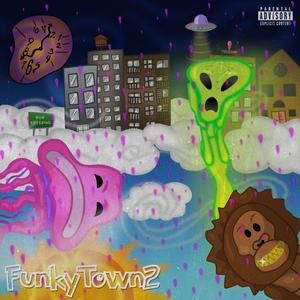 Funky Town 2 (Explicit)