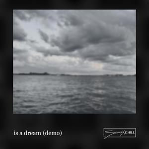 is a dream (demo) [Explicit]