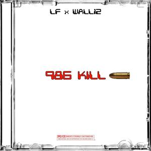 986 kill (feat. Wall12) [Explicit]