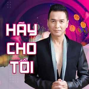 Hãy Cho Tôi (请给我)