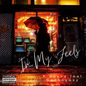 In My Feels (feat. Sadboyoxy) (Explicit)