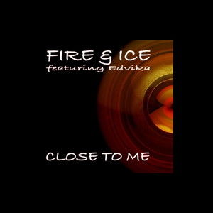 Close To Me - Original + Remixes