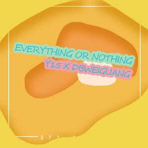 EVERYTHING OR NOTHING