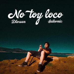 No toy loco (feat. Saikomic)