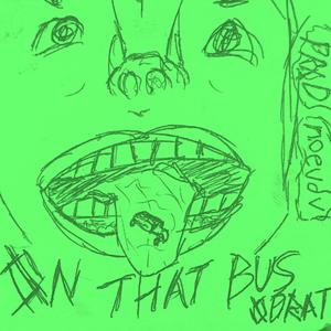 On That Bus (Explicit)