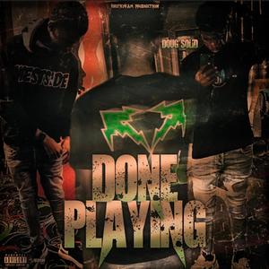 Done Playing (Explicit)