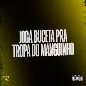 Joga Buceta pra Tropa do Manguinho (Explicit)