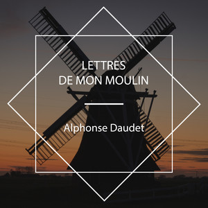 Lettres de mon moulin