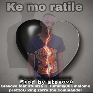 Ke mo ratile (by Stevovo) (feat. Stumza, Tumimy86 & Malome Prezzo)