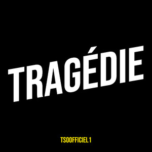 Tragédie (Explicit)