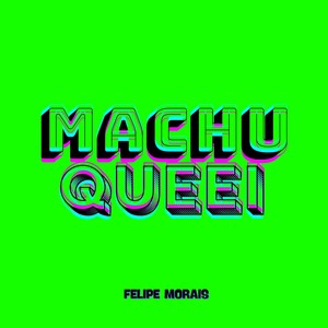 MaChuQueei (Explicit)