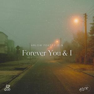 Forever You & I (feat. F.D.G)