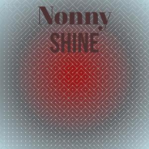 Nonny Shine