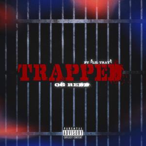 Trapped(feat. Lil Tray) (Explicit)