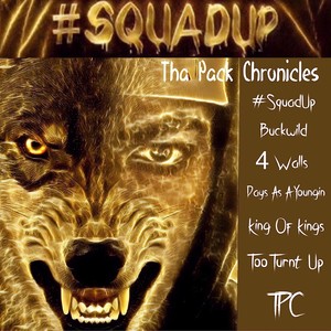 #Squadup: Tha Pack Chronicles (Explicit)