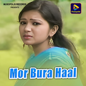 Mor Bura Haal