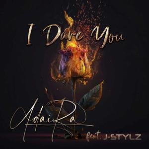 I Dare You (feat. J-STYLZ)