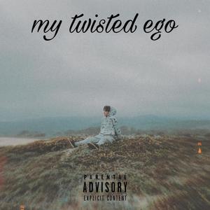 my twisted ego (Explicit)