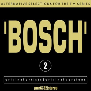 Alternative Selections For The TV Series 'Bosch', Volume 2