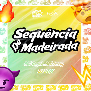 Sequência de Madeirada (Explicit)