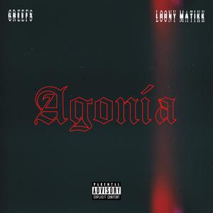 Agonía (feat. Loony Matikk) [Explicit]