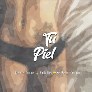 Tu Piel (Explicit)