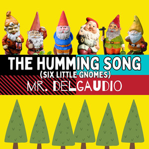 The Humming Song (Six Little Gnomes)