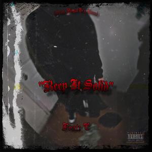 Keep It Solid (feat. E) (Explicit)