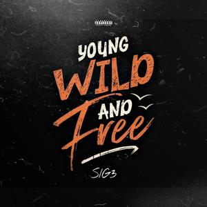 YOUNG WILD AND FREE (Explicit)