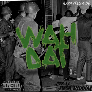 Wah Dat (Explicit)