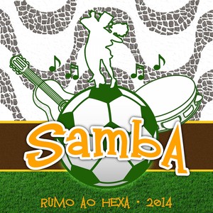 Samba, Rumo ao Hexa 2014