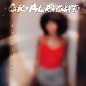 OkAlright (Explicit)