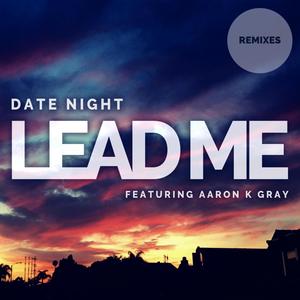 Lead Me(feat. Aaron K. Gray) (Alex Harrington Mix)