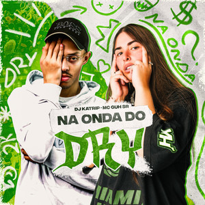 Na Onda do Dry (Explicit)