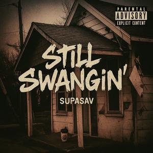 Still Swangin (Explicit)