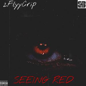 SEEING RED (Explicit)