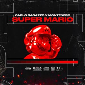 SUPER MARIO (feat. MONTENERO) (Explicit)