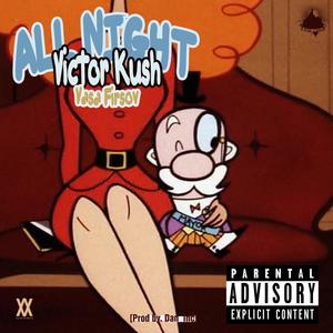 All Night(feat. Vasa Firsov) (Explicit)