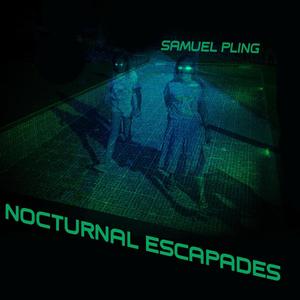 Nocturnal escapades