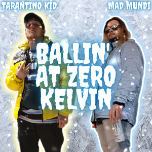 Ballin' At Zero Kelvin