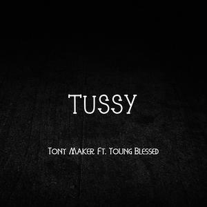 Tussy (feat. Young Blessed) (Explicit)