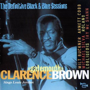 Calrence 'Gatemouth' Brown Sings Louis Jordan (The Definitive Black & Blue Sessions)