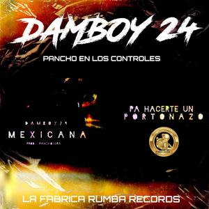 Mexicana (feat. Damboy 24)