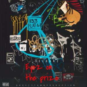 Eyez on the prize (Explicit)