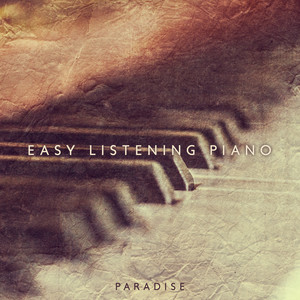 Easy Listening Piano: Background Instrumental Piano Music and Soft Songs